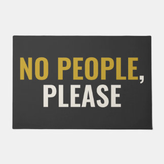 NO PEOPLE, PLEASE - Unfriendly Doormat