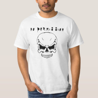 no permission T-Shirt