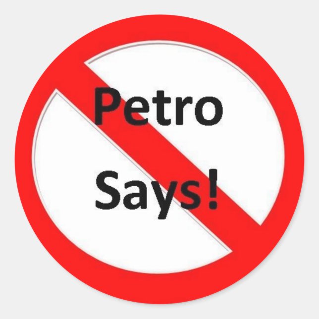 No Petro Says Classic Round Sticker (Front)