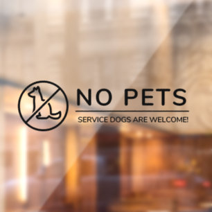 No Pets, Service Dogs are Welcome!