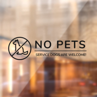 No Pets, Service Dogs are Welcome!