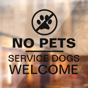 No Pets Service Dogs Welcome Business Glass