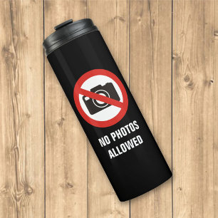 No Photos Allowed Thermal Tumbler