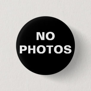 "No Photos" Pin-On Button