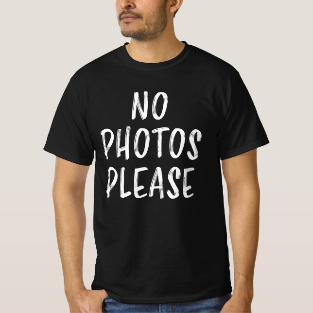 No Photos Please Funny Saying Camera Gift T-Shirt (Front)