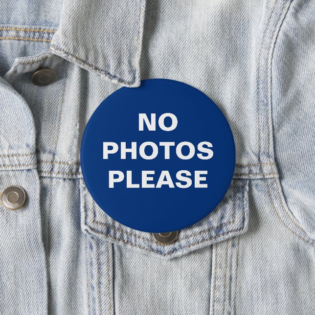 No Photos Please Pin-On Button (In Situ)