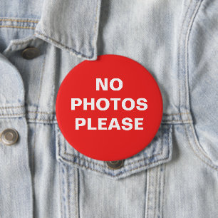 No Photos Please Pin-On Button