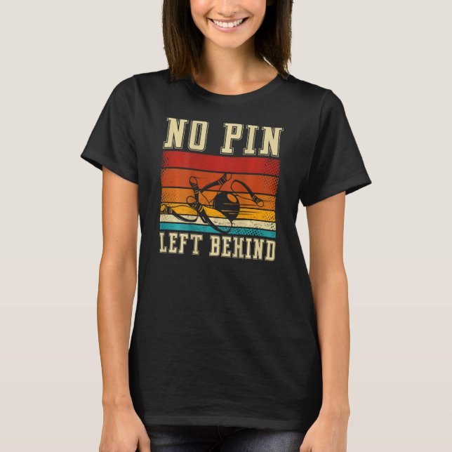 No Pin Left Behind Backprint Bowling T-Shirt (Front)
