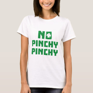 No Pinchy Pinchy T-Shirt