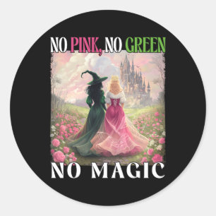 No Pink No Green No Magic Witch Halloween Women Gi Classic Round Sticker