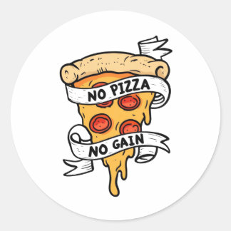 No Pizza No Gain Classic Round Sticker