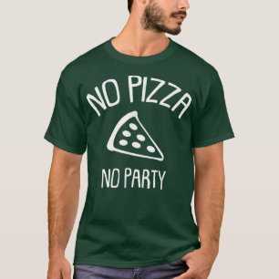 No Pizzano Party 11592563 T-Shirt