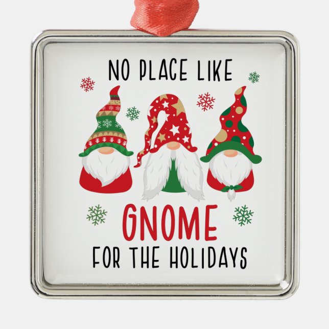No Place Like Gnome For The Holidays Christmas Metal Ornament (Front)