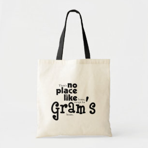 No Place Like Gram's Bag
