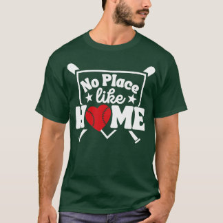 No Place Like Home Baseball Lover Home Plate T-Shirt