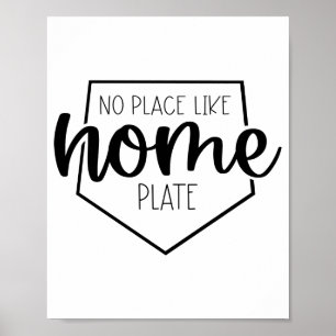 No Place Like Home Plate Baseball Softball Mom T S Poster