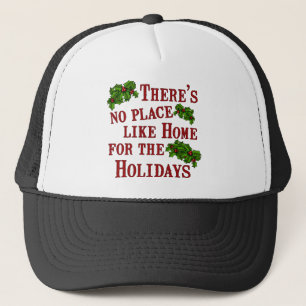 no place like home trucker hat