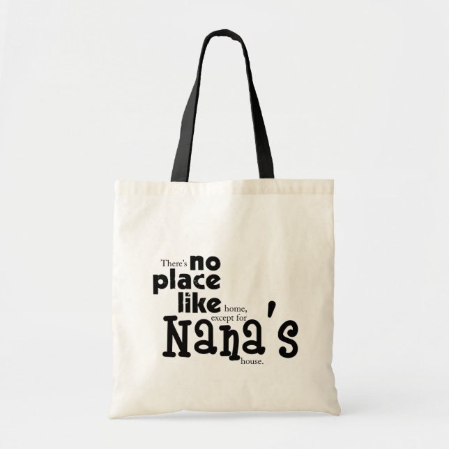 No Place Like Nana's Bag (Front)