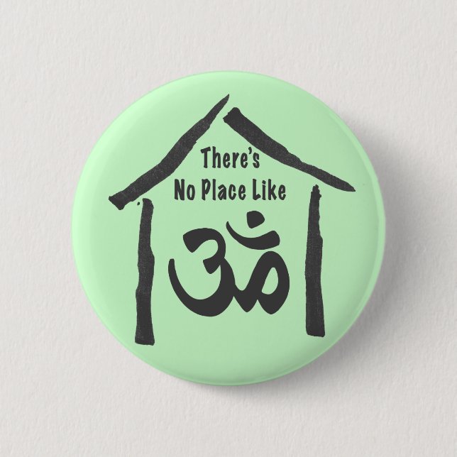 No Place Like Om Calligraphy 6 Cm Round Badge (Front)