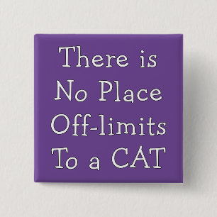 No Place Off-limits To a CAT 15 Cm Square Badge