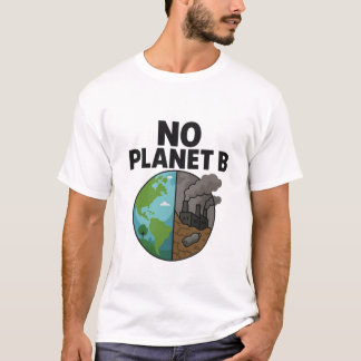 No Planet B Earth Contrast Bold Eco Awareness Tee