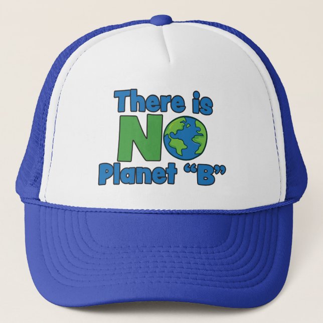 No Planet B Trucker Hat (Front)