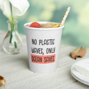 " No Plastic Waves, Only Ocean Saves" Typography Paper Cups