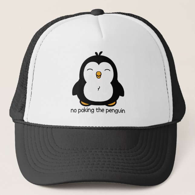 No Poking The Penguin Trucker Hat (Front)
