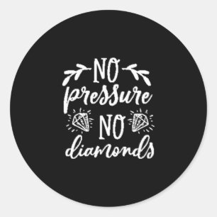 No Pressure Classic Round Sticker