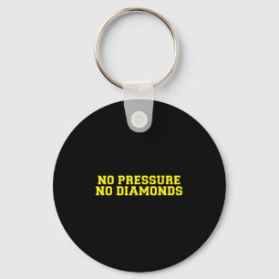 No Pressure No Diamonds Athlete Gym Motivation  Key Ring