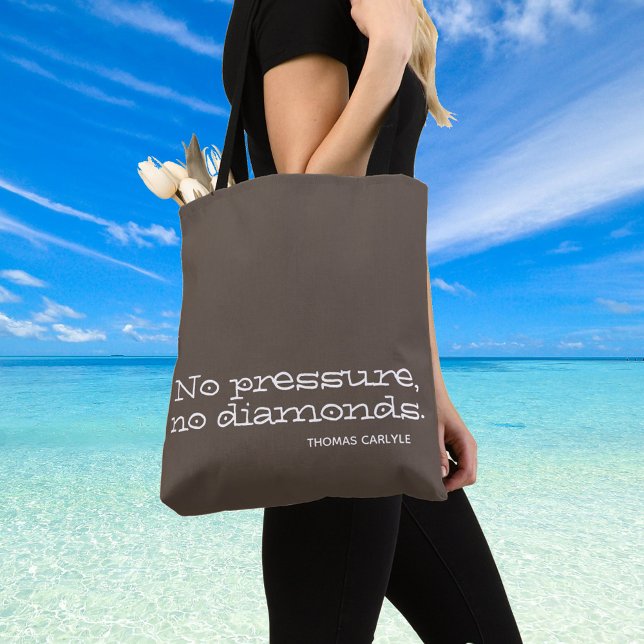 No pressure, no diamonds. Inspirational Quote on a Tote Bag (Creator Uploaded)