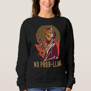 No Prob Llama Animal Cute Mafia Llama Sweatshirt