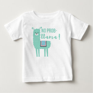 No prob-llama baby T-Shirt
