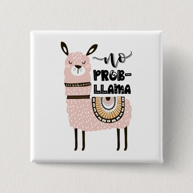 No Prob-Llama Cute Funny 15 Cm Square Badge (Front)