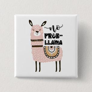 No Prob-Llama Cute Funny 15 Cm Square Badge