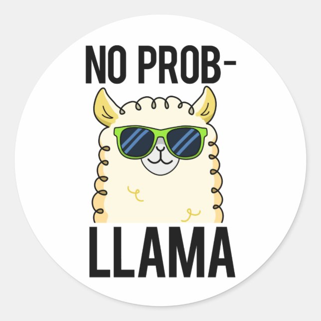 No-Prob-Llama Funny Cool Llama Pun  Classic Round Sticker (Front)