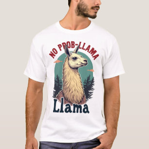 No Prob-Llama T-Shirt