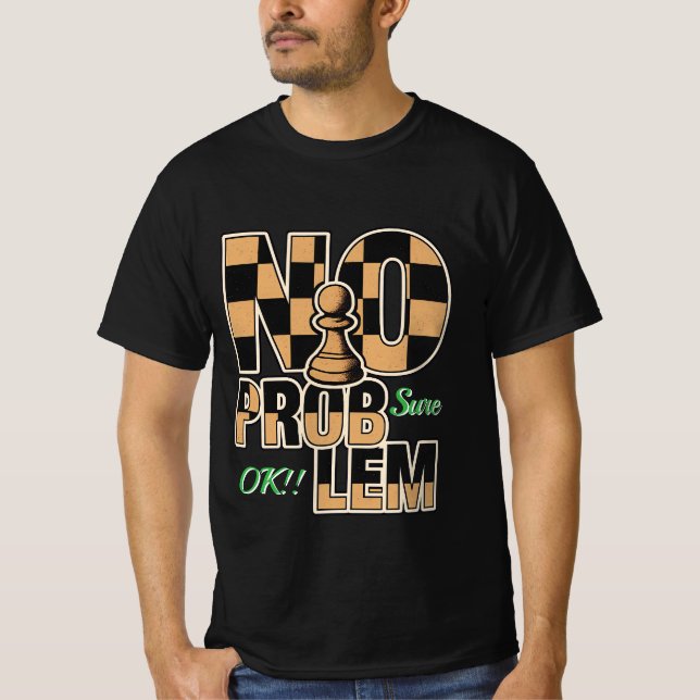 No Problem Chess Pawn Graphic Men’s Value T-Shirt  (Front)