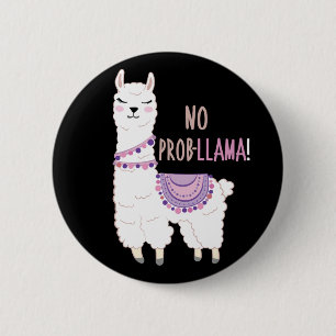 No Probllama Llama Funny 6 Cm Round Badge