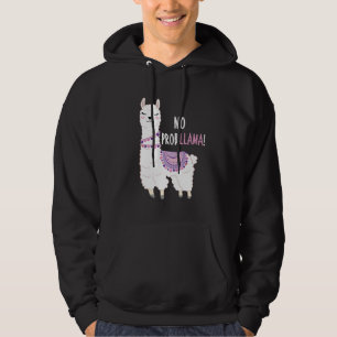 No Probllama Llama Hoodie