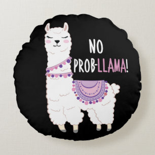 No Probllama Llama Round Cushion