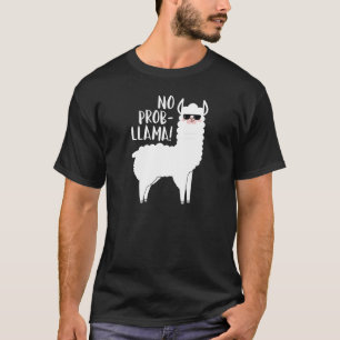 No Probllama T-Shirt