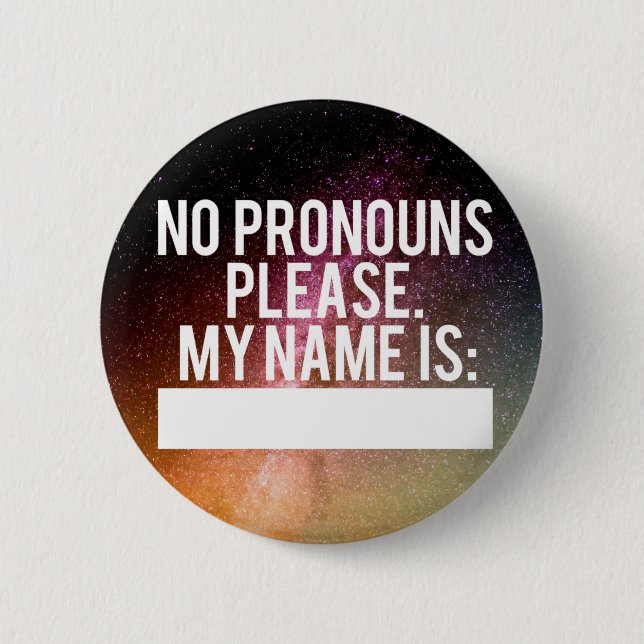 "No Pronouns Please" Button (Constellations) (Front)