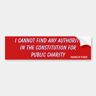 No Public Charity in Constitution Bumper Sticker