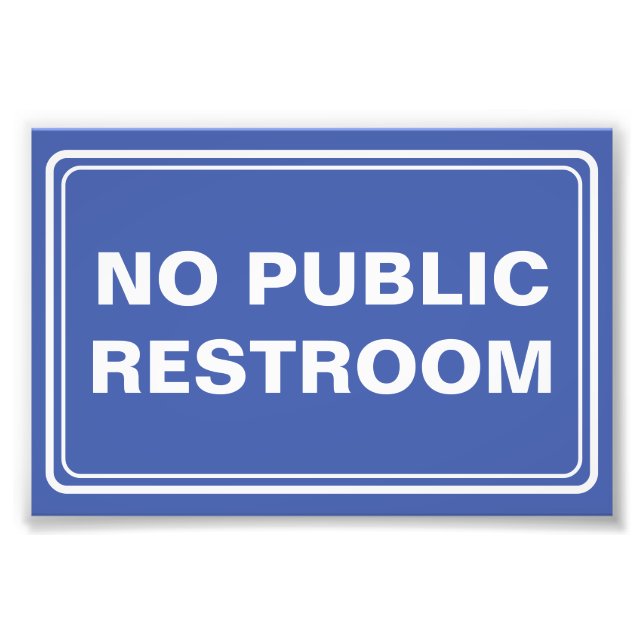 No Public Restroom Business Photo Print (Front)