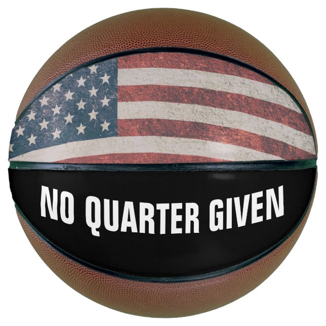 NO QUARTER GIVEN PATRIOTIC Basketballs (Front)