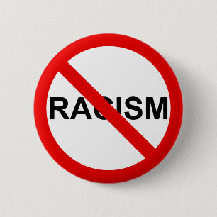 NO RACISM 6 CM ROUND BADGE