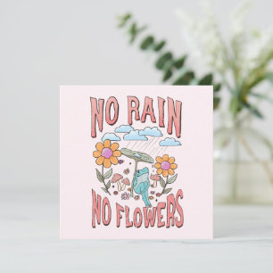 No Rain No Flower - Inspirational Floral