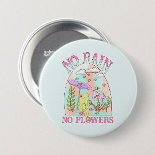 No Rain No Flower Mushroom 7.5 Cm Round Badge