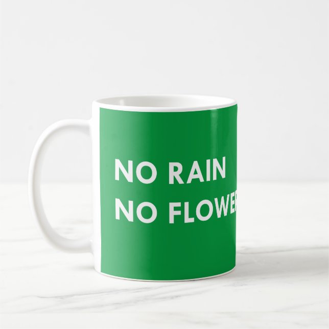 No rain no flowers coffee mug (Left)